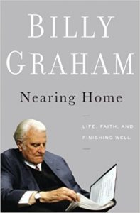 Nearing Home - by Billy Graham